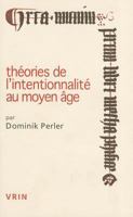 Theories de l'Intentionnalite Au Moyen Age 2711616525 Book Cover
