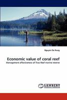 Economic value of coral reef: Management effectiveness of Trao Reef marine reserve 3838385942 Book Cover