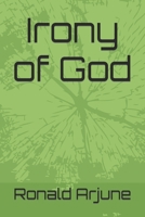 Irony of God B09WPZ9NWY Book Cover