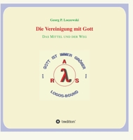 Die Vereinigung mit Gott: Das Mittel und der Weg 3347341090 Book Cover