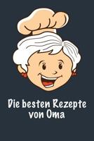 Die Besten Rezepte Von Oma: Die Besten Rezepte Von Mir Zusammengestellt 1092500820 Book Cover