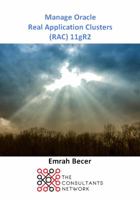Manage Oracle Real Application Clusters (RAC) 11gR2 1940558212 Book Cover