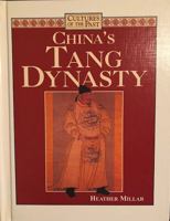 China's Tang Dynasty (Cultures of the Past) 0761400745 Book Cover