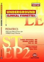 Underground Clinical Vignettes for USMLE Step 2: Pediatrics (Underground Clinical Vignettes for USMLE Step 2) 1890061212 Book Cover