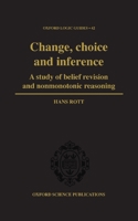 Change, Choice and Inference: A Study of Belief Revision and Nonmonotonic Reasoning 0198503067 Book Cover