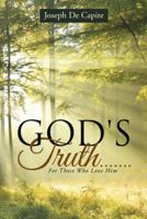 God's Truth.......: For Those Who Love Him 1512724963 Book Cover