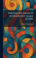 Der Nackte Mensch in Der Kunst Aller Zeiten (German Edition) 1025594517 Book Cover