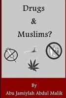 Drugs And Muslims 1514370689 Book Cover