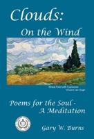 Clouds: On the Wind - Poems for the Soul - A Meditation 0984534210 Book Cover
