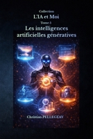 Les intelligences artificiels génératives (L'IA et MOI) (French Edition) B0H2VD311K Book Cover