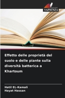 Effetto delle proprietà del suolo e delle piante sulla diversità batterica a Khartoum (Italian Edition) 6209677118 Book Cover