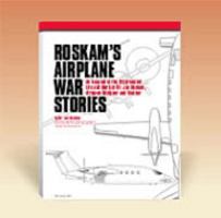 Roskam's Airplane War Stories: An Account of the Professional Life and Work of Dr. Jan Roskam, Airplane Designer and Teacher 1884885578 Book Cover