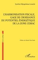 L’harmonisation fiscale, gage de croissance du potentiel énergétique de la zone CEMAC (Finances Publiques) (French Edition) 2336496003 Book Cover