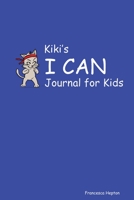 Kiki's I CAN Journal for Kids: A Daily Journal for Kids Aged 4-7 to Nurture a Confident Mindset [Blue Edition] 1838300503 Book Cover
