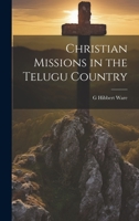 Christian Missions in the Telugu Country 1021907847 Book Cover
