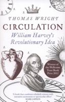 Circulation: William Harvey’s Revolutionary Idea 0099552698 Book Cover