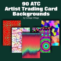 90 ATC Artist Trading Card Backgrounds B08CWM567M Book Cover