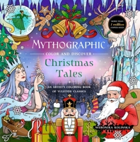 Mythographic Color and Discover: Christmas Tales: An Artist's Coloring Book of Yuletide Classics 1250444497 Book Cover