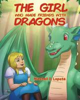 The Girl Who Made Friends with Dragons 1950818055 Book Cover