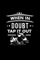 When In Doubt Tap It Out: Blank Lined Journal 6x9 - Tap Dance Dancing Shoes Step Dancer Notebook Gift 1077634439 Book Cover