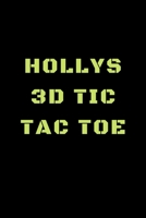Hollys 3D Tic Tac Toe: 40 Game Pages with  Compact size (6" x 9") 3D Tic Tac Toe, Fun Game, Daily Mind Expaniding, Great For Travel, Family Fun 169886695X Book Cover