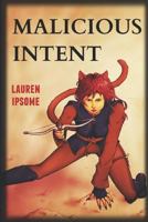 Malicious Intent (The Bastian Sagas Book 1) 1790624215 Book Cover