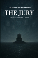 The Jury: ....can exhaustion ever be a crime?... B0GD5S8BN1 Book Cover