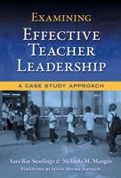 Examining Effective Teacher Leadership: A Case Study Approach 0807750360 Book Cover