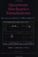 Quantum Mechanics Simulations: The Consortium for Upper-Level Physics Software (Cups) 0471548847 Book Cover