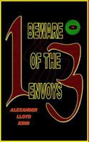 13: Beware of the Envoys 1475054866 Book Cover