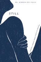 Still: Making A Whole When Parts Go Missing B0BT6X65TV Book Cover