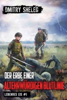 Der Erbe einer altehrwürdigen Blutlinie (Lebendes Eis Buch 1): Eine Portal-Progression-Fantasy Serie (German Edition) 8077020461 Book Cover