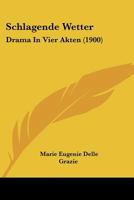 Schlagende Wetter: Drama In Vier Akten (1900) 1166954919 Book Cover