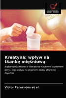 Kreatyna: wplyw na tkank&#281; mi&#281;&#347;niow&#261; 6203524654 Book Cover