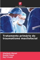 Tratamento primário do traumatismo maxilofacial 6206292053 Book Cover