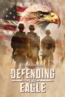 Defending The Eagle B0FFJHZB8S Book Cover