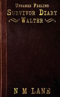 Unnamed Feeling - Survivor Diary - Walter 1540603601 Book Cover