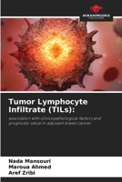 Tumor Lymphocyte Infiltrate (TILs) 6205229382 Book Cover