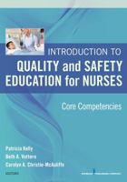 Introduction to Quality and Safety Education for Nurses: Core Competencies 0826121837 Book Cover