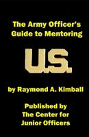 The Army Officer's Guide to Mentoring 169318933X Book Cover