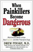 When Painkillers Become Dangerous: What Everyone Needs to Know About OxyContin and Other Prescription Drugs 159285107X Book Cover