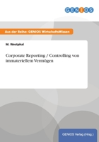 Corporate Reporting / Controlling Von Immateriellem Vermogen 3737932859 Book Cover