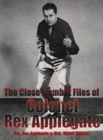 The Close-Combat Files of Colonel Rex Applegate 0873649982 Book Cover