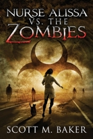 Nurse Alissa vs. the Zombies 1735131202 Book Cover