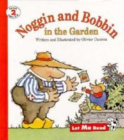 Noggin and Bobbin in the Garden (Little Celebration) 067336237X Book Cover