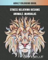 Adult Coloring Book: Stress Relieving Designs Animals, Mandalas B08BF14N1H Book Cover
