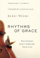 Rhythms of Grace: Discovering God's Tempo for Your Life 0310330742 Book Cover
