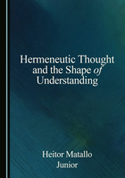 Hermeneutic Thought and the Shape of Understanding 103645813X Book Cover