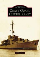 Coast Guard Cutter Taney 1467127744 Book Cover