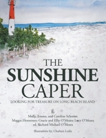 The Sunshine Caper: Looking for Treasure on Long Beach Island 1663250812 Book Cover